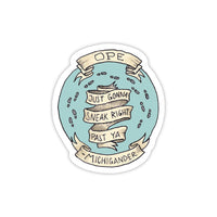 Ope Just Gonna Sneak Right Past Ya - Michigan Sticker