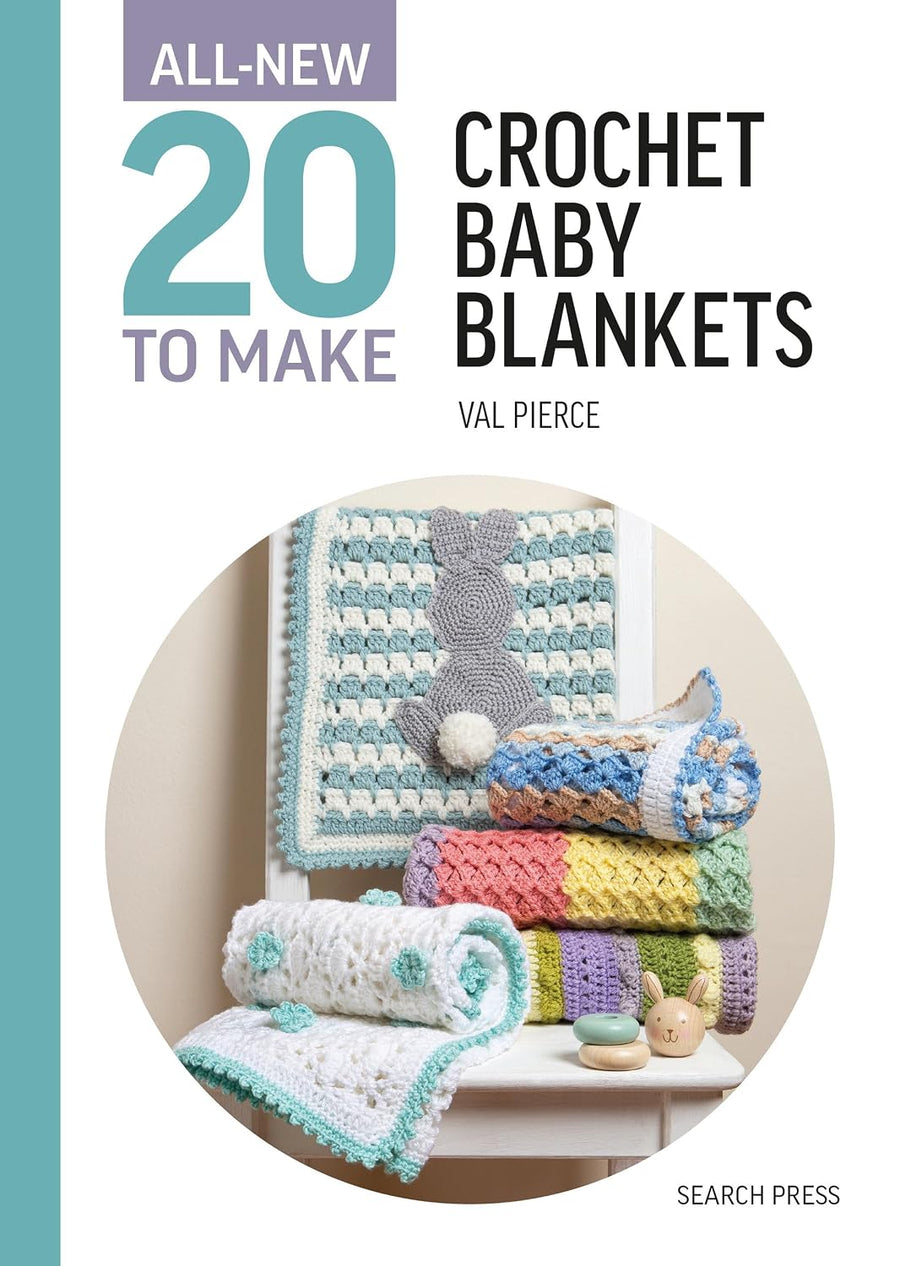All New Twenty to Make: Crochet Baby Blankets | Val Pierce