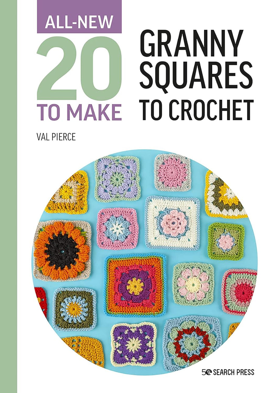 All New Twenty to Make: Granny Squares to Crochet | Val Pierce