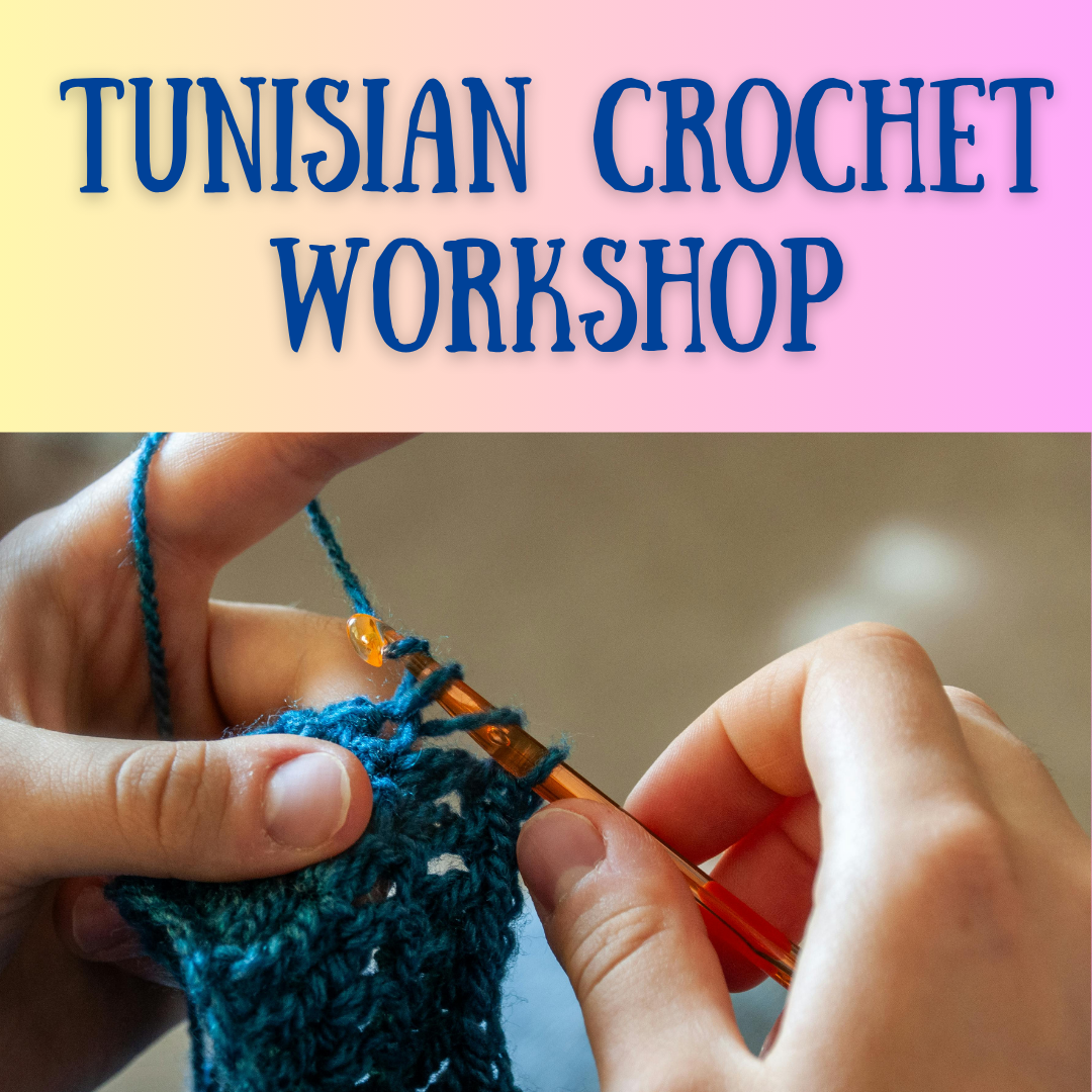 Tunisian Crochet Workshop