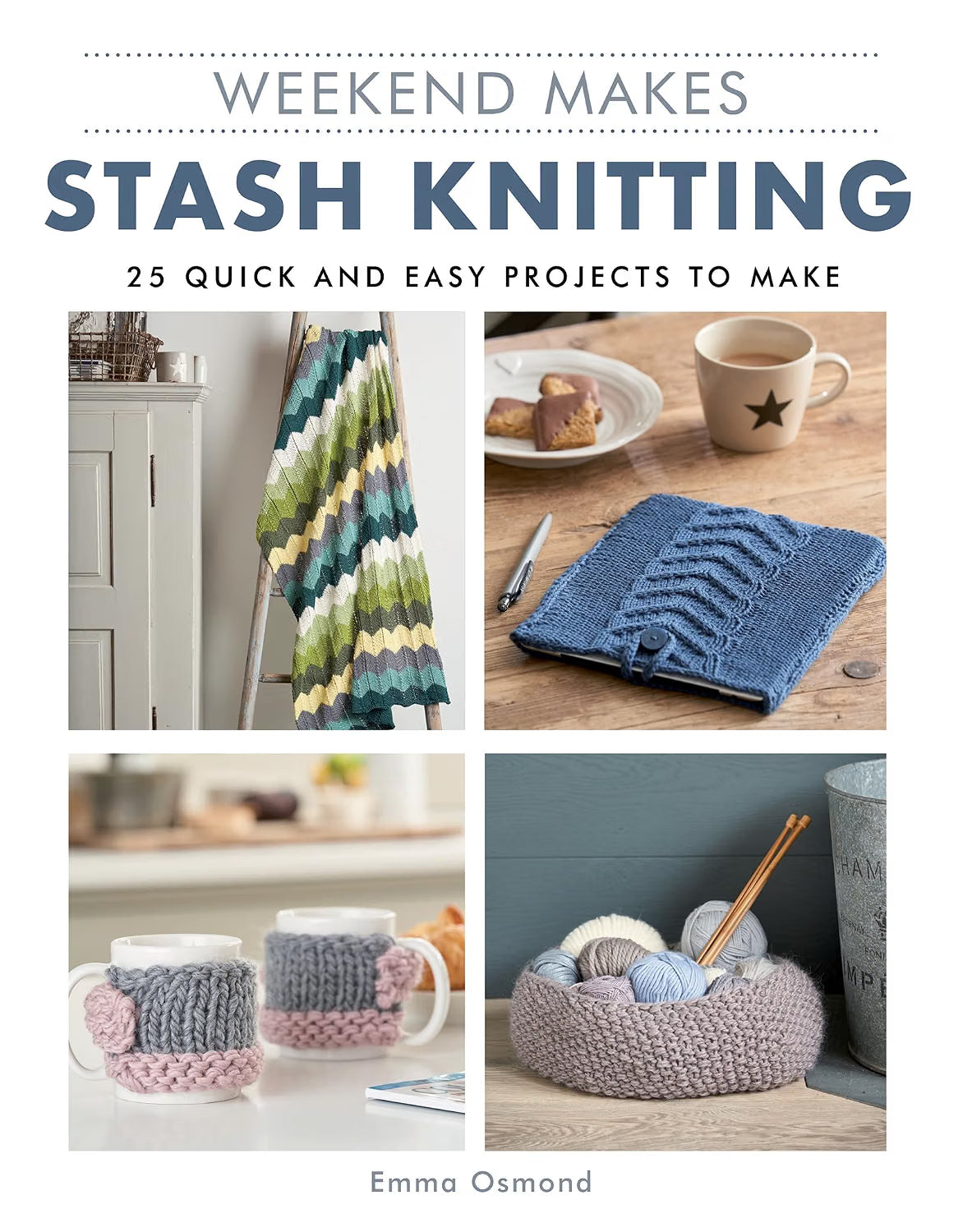 Weekend Makes: Stash Knitting | Emma Osmond